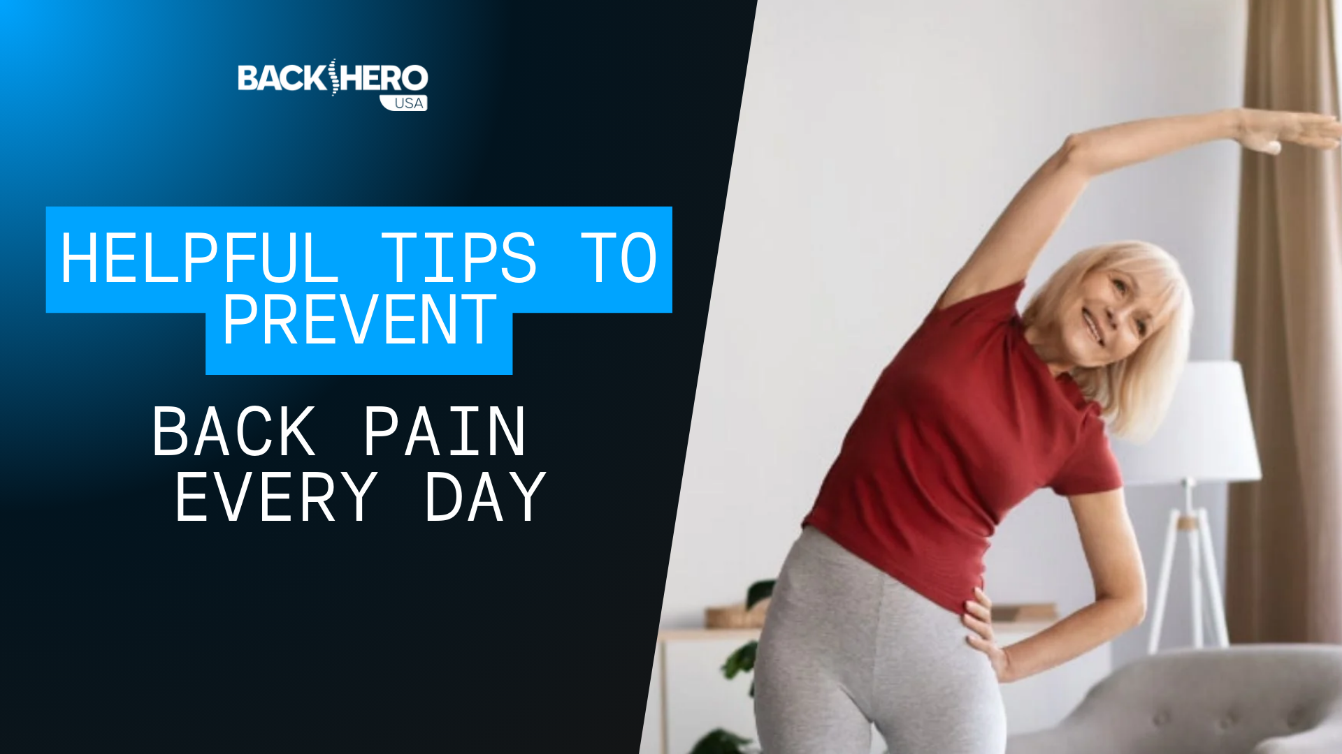 Helpful Tips to Prevent Back Pain Every Day – Back Hero USA