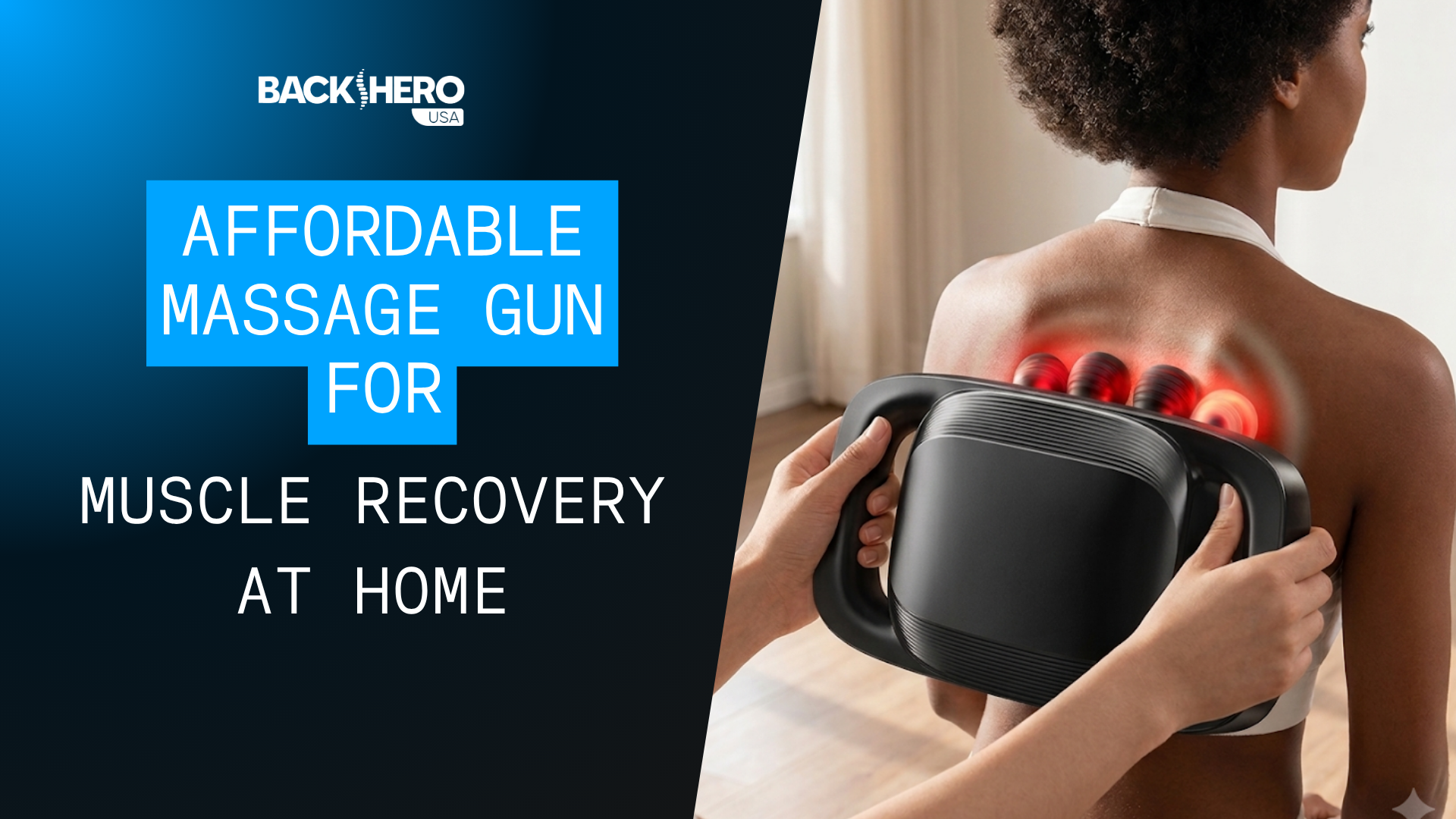 back-hero-usa-affordable-massage-gun-for-muscle-recovery-at-home-1