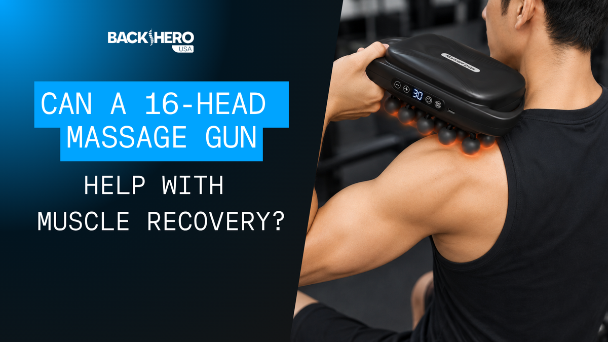 back-hero-usa-can-a-16-head-massage-gun-help-with-muscle-recovery-1