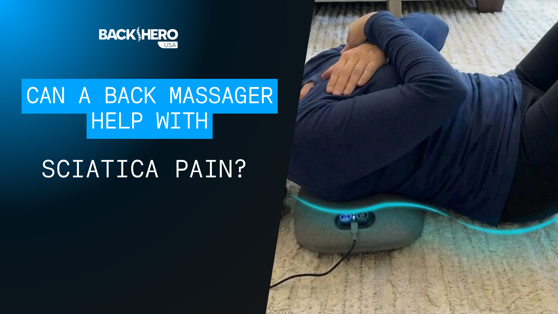 back-hero-usa-can-a-back-massager-help-with-sciatica-pain-1