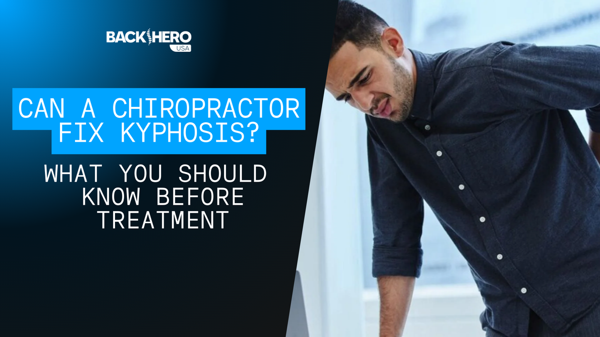 back-hero-usa-can-a-chiropractor-fix-kyphosis