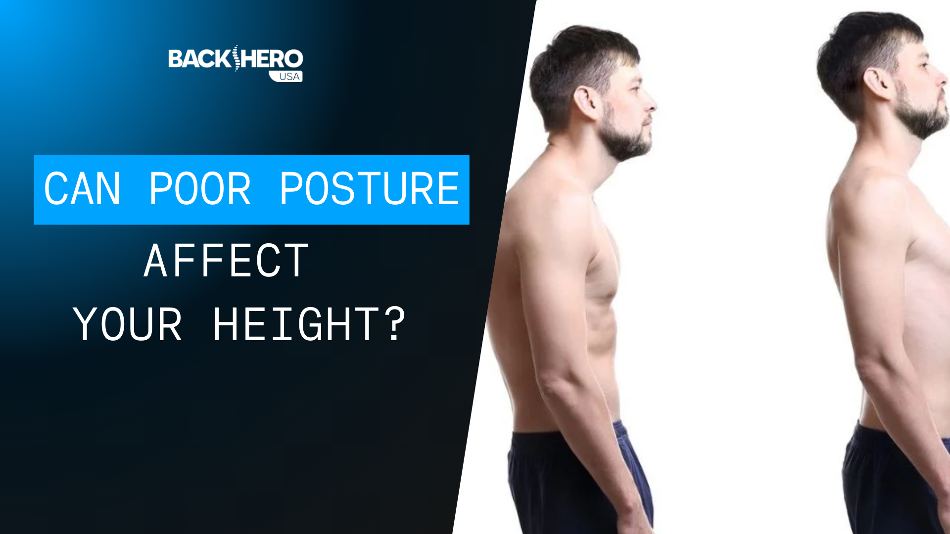 back-hero-usa-can-poor-posture-affect-your-height