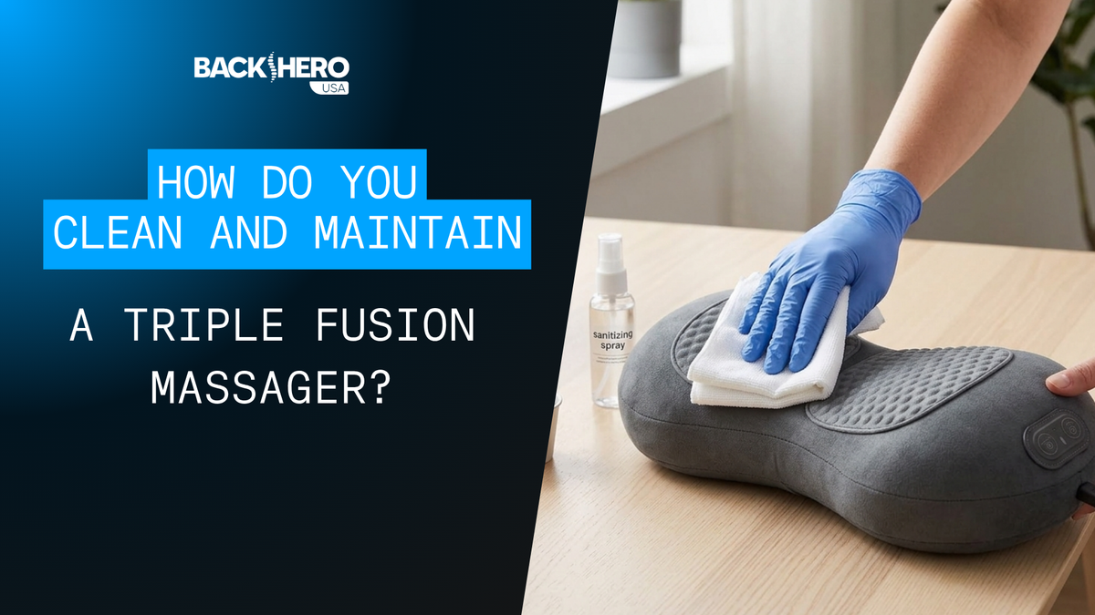 back-hero-usa-how-do-you-clean-and-maintain-a-triple-fusion-massager-1
