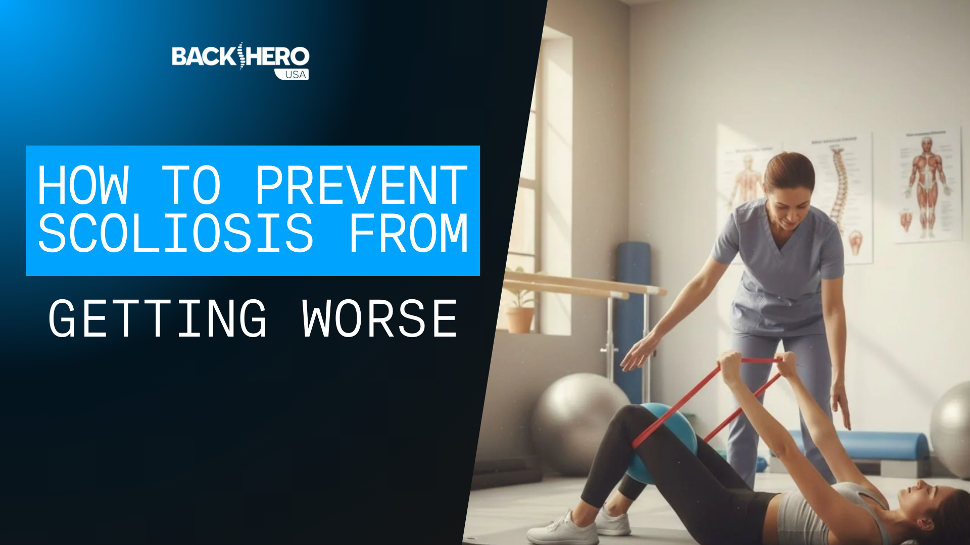 back-hero-usa-how-to-prevent-scoliosis-from-getting-worse