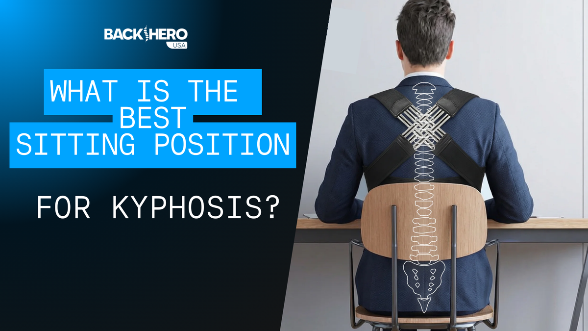back-hero-usa-what-is-the-best-sitting-position-for-kyphosis