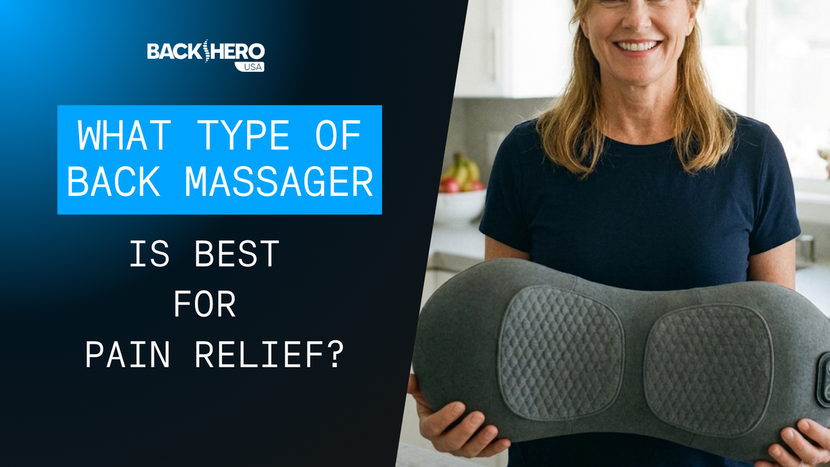 back-hero-usa-what-type-of-back-massager-is-best-for-pain-relief-1