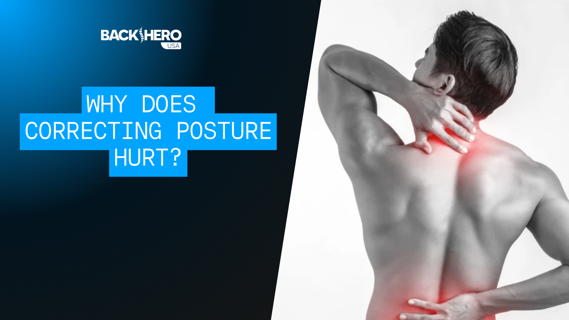 back-hero-usa-why-does-correcting-posture-hurt